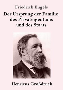 Der Ursprung der Familie, des Privateigentums und des Staats (Großdruck)