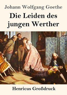 Die Leiden des jungen Werther (Großdruck)