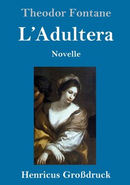 L'Adultera (Großdruck)