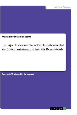 Trabajo de desarrollo sobre la enfermedad sistémica autoinmune Artritis Reumatoide