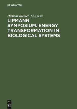 Lipmann Symposium. Energy transformation in biological systems