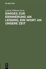 Einiges zur Erinnerung an Lessing, ein Wort an unsere Zeit