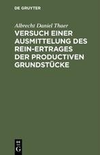 Versuch einer Ausmittelung des Rein-Ertrages der productiven Grundstücke