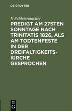 Predigt am 27sten Sonntage nach Trinitatis 1826, als am Todtenfeste in der Dreifaltigkeitskirche gesprochen