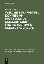 Welche Strafmittel können an die Stelle der kurzzeitigen Freiheitsstrafe gesetzt werden?