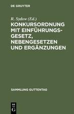 Konkursordnung mit Einführungsgesetz, Nebengesetzen und Ergänzungen