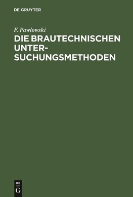 Die brautechnischen Untersuchungsmethoden