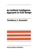 An Artificial Intelligence Approach to VLSI Design