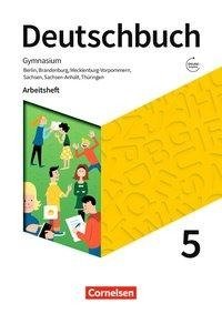 Deutschbuch Gymnasium 5. Schuljahr - Berlin, Brandenburg, Mecklenburg-Vorpommern, Sachsen, Sachsen-Anhalt und Thüringen -  Arbeitsheft mit Lösungen - Neue Ausgabe