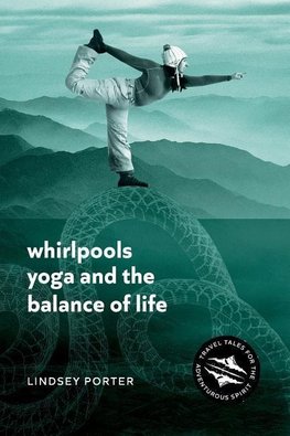 Whirlpools, Yoga and the Balance of Life