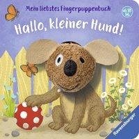 Mein liebstes Fingerpuppenbuch: Hallo, kleiner Hund!