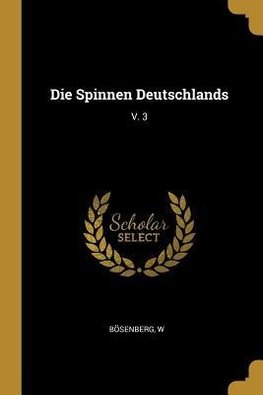 Die Spinnen Deutschlands: V. 3