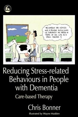 Reducing Stress-Related Behaviours in People with Dementia