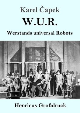 W.U.R. Werstands universal Robots (Großdruck)