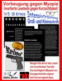 Vorbeugung gegen Myopie - Invertierte Lesetexte gegen Kurzsichtigkeit - INTENSIVTRAINING