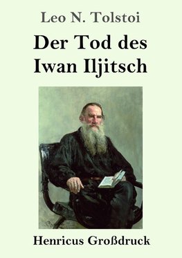 Der Tod des Iwan Iljitsch (Großdruck)