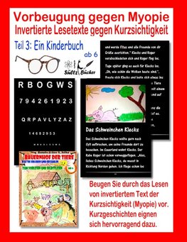 Vorbeugung gegen Myopie - EIN KINDERBUCH - Invertierte Lesetexte gegen Kurzsichtigkeit