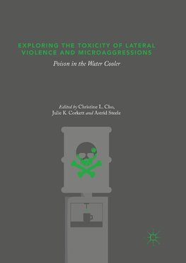 Exploring the Toxicity of Lateral Violence and Microaggressions