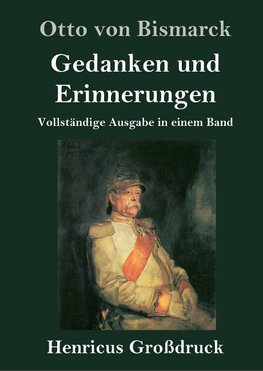 Gedanken und Erinnerungen (Großdruck)