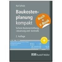 Baukostenplanung kompakt - mit E-Book