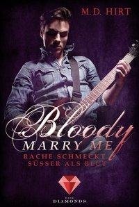 Bloody Marry Me 2: Rache schmeckt süßer als Blut