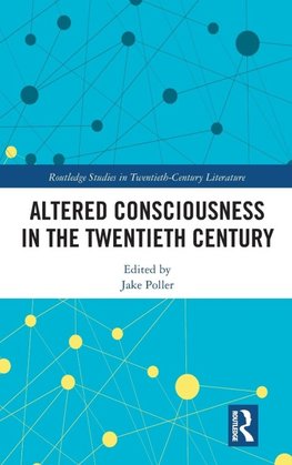 Altered Consciousness in the Twentieth Century