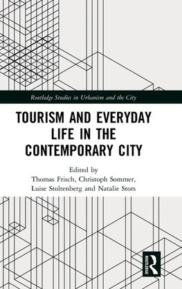 Tourism and Everyday Life in the Contemporary City