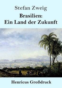 Brasilien: Ein Land der Zukunft (Großdruck)