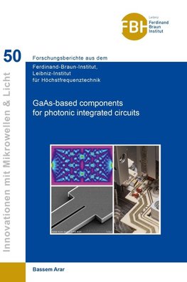 GaAs-based components for photonic integrated circuits (Band 50)