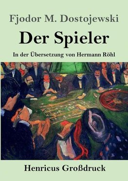 Der Spieler (Großdruck)