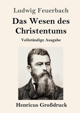 Das Wesen des Christentums (Großdruck)