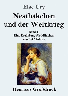 Nesthäkchen und der Weltkrieg (Großdruck)