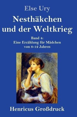 Nesthäkchen und der Weltkrieg (Großdruck)