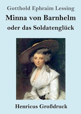 Minna von Barnhelm, oder das Soldatenglück (Großdruck)