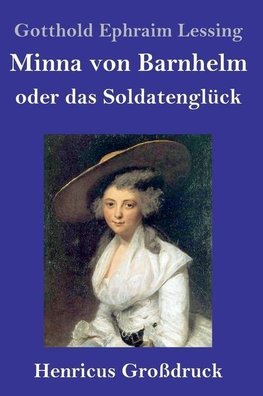 Minna von Barnhelm, oder das Soldatenglück (Großdruck)