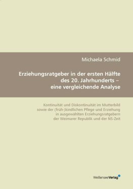 Erziehungsratgeber in der ersten Hälfte des 20. Jahrhunderts - eine vergleichende Analyse