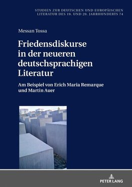 Friedensdiskurse in der neueren deutschsprachigen Literatur