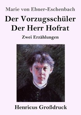 Der Vorzugsschüler / Der Herr Hofrat (Großdruck)