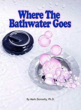 Where The Bathwater Goes