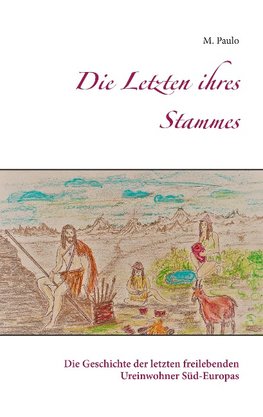 Die Letzten ihres Stammes