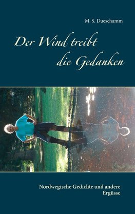 Der Wind treibt die Gedanken