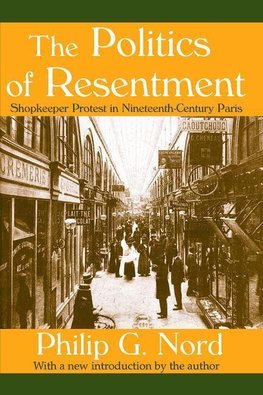 Nord, P: Politics of Resentment