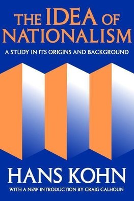 Kohn, H: The Idea of Nationalism