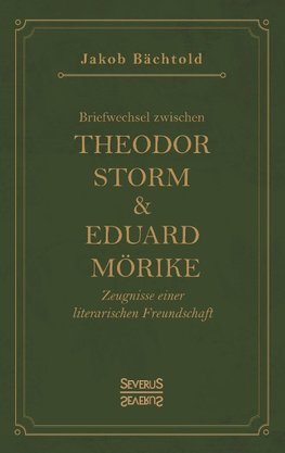 Briefwechsel zwischen Theodor Storm und Eduard Mörike