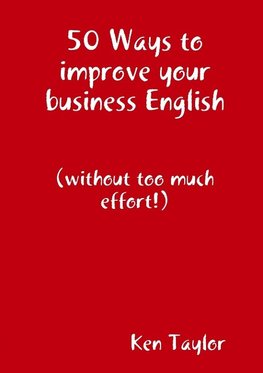 50 Ways to improve your business English