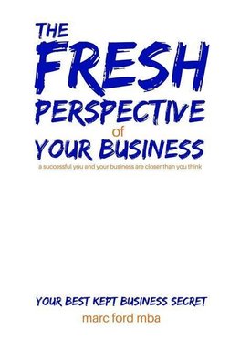 The Fresh Perspective of Your Business