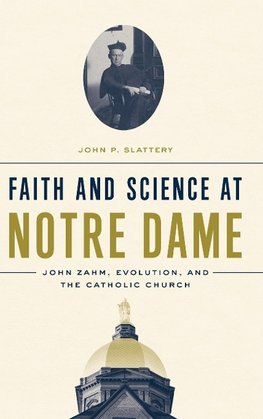 Faith and Science at Notre Dame