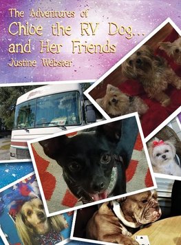 The Adventures of Chloe the RV Dog and Her Friends