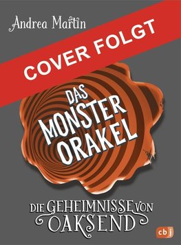 Die Geheimnisse von Oaksend - Das Monsterorakel