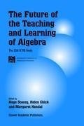 The Future of the Teaching and Learning of Algebra